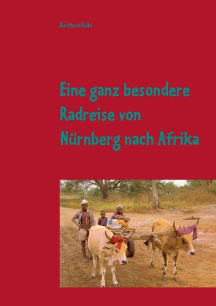 Eine Radreise von Nürnberg nach Afrika