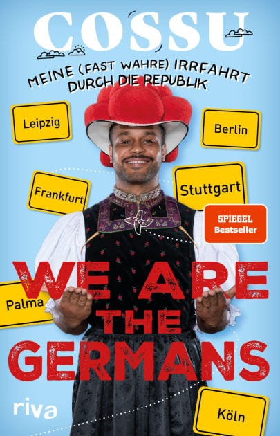 We are the Germans: Meine (fast wahre) Irrfahrt durch die Republik Ein fantastischer Roadtrip durch unser buntes Heimatland vom bekannten Schwarzwälder Comedian