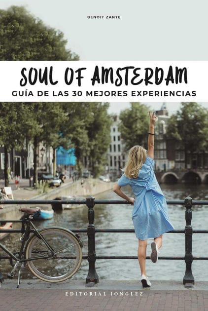 Soul of Amsterdam: Gu a de las 30 mejores experiencias