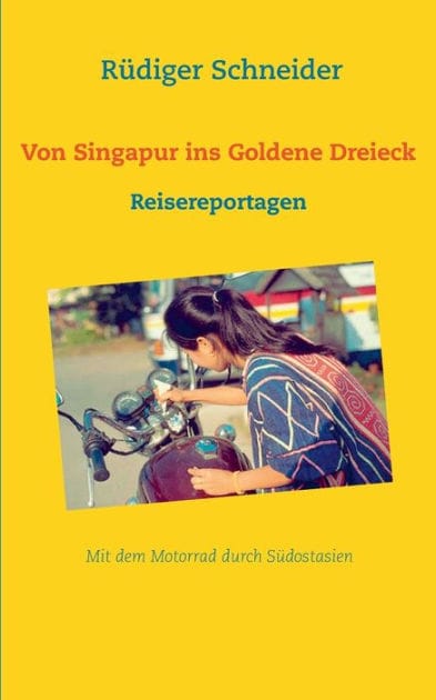 Von Singapur ins Goldene Dreieck: Reisereportagen