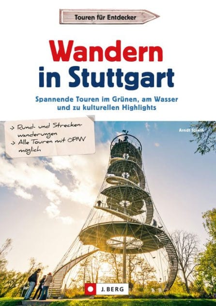 Wandern in Stuttgart: Spannende Touren im Grünen, am Wasser und zu kulturellen Highlights