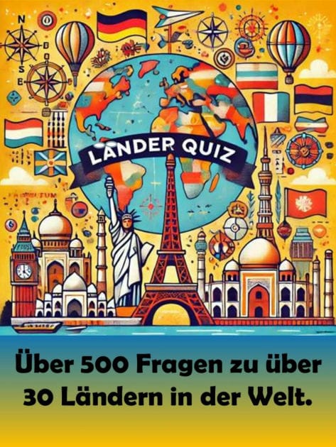 Länderquiz: Über 500 Fragen zu über 30 Ländern in der Welt. Testen Sie Ihr Wissen oder das ihrer Freunde.