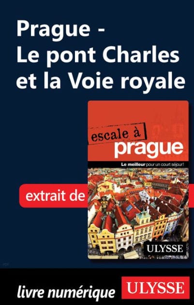 Prague - Le pont Charles et la Voie royale