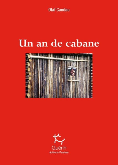 Un an de cabane