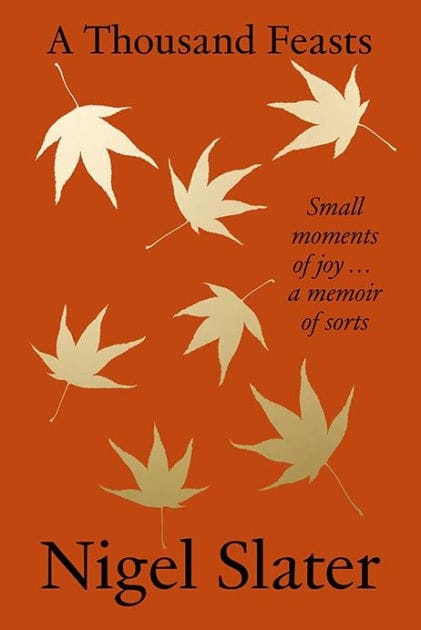 A Thousand Feasts: Small Moments of Joy . A Memoir of Sorts