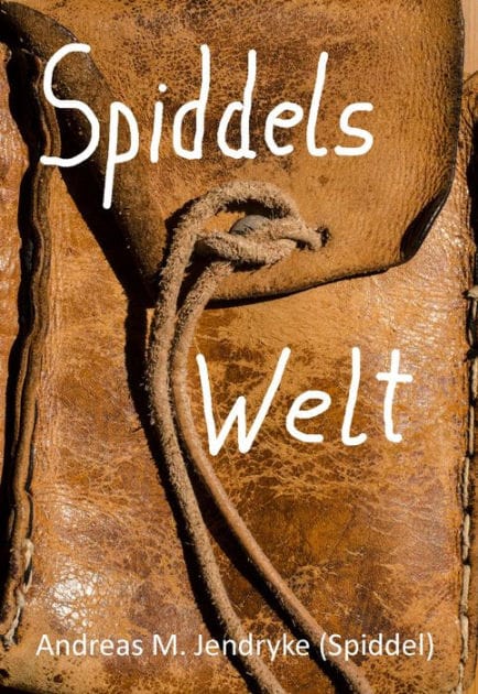Spiddels Welt: 10 kurze Reisegeschichten