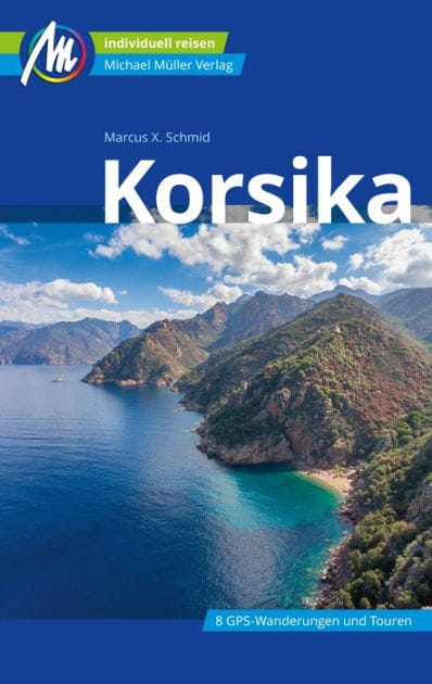 Korsika Reiseführer Michael Müller Verlag: Individuell reisen mit vielen praktischen Tipps