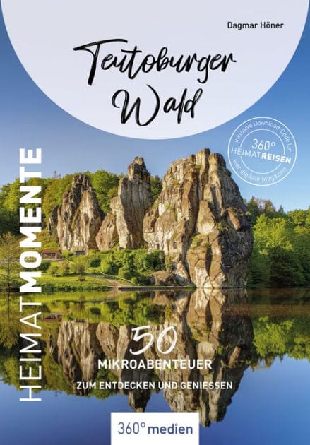 Teutoburger Wald - HeimatMomente: 50 Mikroabenteuer zum Entdecken und Genießen