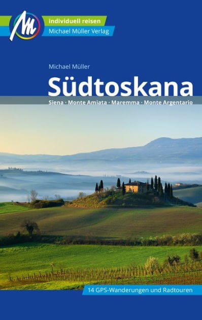 Südtoskana Reiseführer Michael Müller Verlag: Siena - Monte Amiata - Maremma - Monte Argentario