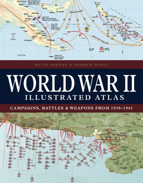 World War II Illustrated Atlas: Campaigns, Battles & Weapons from 1939-1945