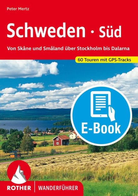 Schweden Süd (E-Book): Von Skåne und Småland über Stockholm bis Dalarna. 60 Touren mit GPS-Tracks