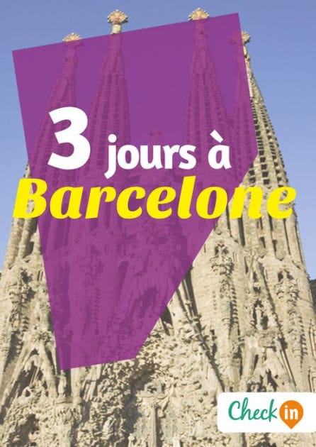 3 jours à Barcelone: Des cartes, des bons plans et les itinéraires indispensables