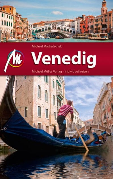 Venedig Reiseführer Michael Müller Verlag: Individuell reisen mit vielen praktischen Tipps