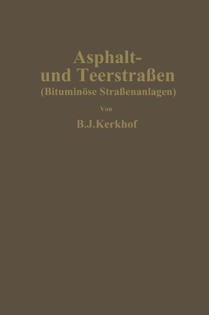 Asphalt- und Teerstraßen: Bituminöse Straßenanlagen