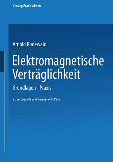 Elektromagnetische Verträglichkeit: Grundlagen - Praxis