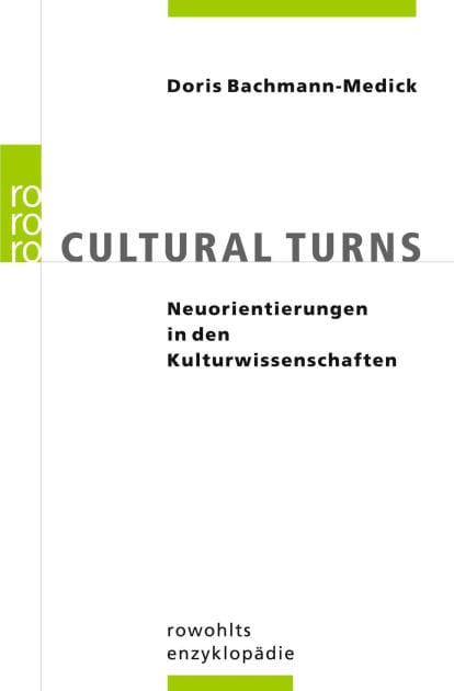 Cultural Turns: Neuorientierungen in den Kulturwissenschaften