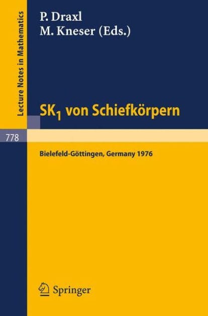 SK1 von Schiefkörpern: Seminar Bielefeld, Göttingen, 1976