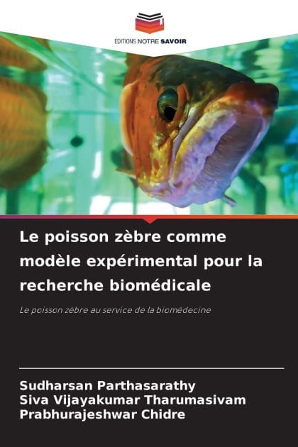 Le poisson zï¿½bre comme modï¿½le expï¿½rimental pour la recherche biomï¿½dicale