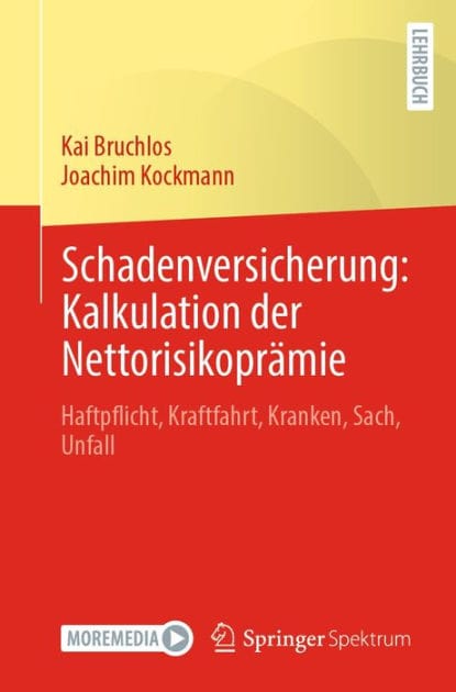 Schadenversicherung: Kalkulation der Nettorisikoprï¿½mie: Haftpflicht, Kraftfahrt, Kranken, Sach, Unfall