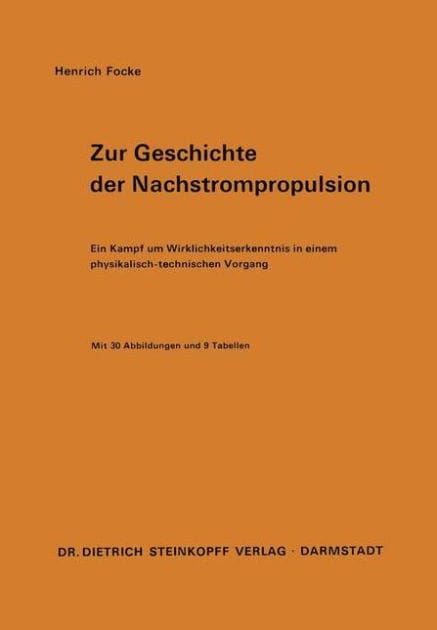 Zur Geschichte der Nachstrompropulsion: Ein Kampf um Wirklichkeitserkenntnis in einem physikalisch-technischen Vorgang