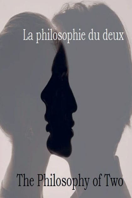 La philosophie du deux