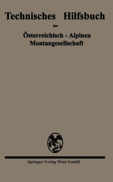 Technisches Hilfsbuch der Österreichisch-Alpinen Montangesellschaft