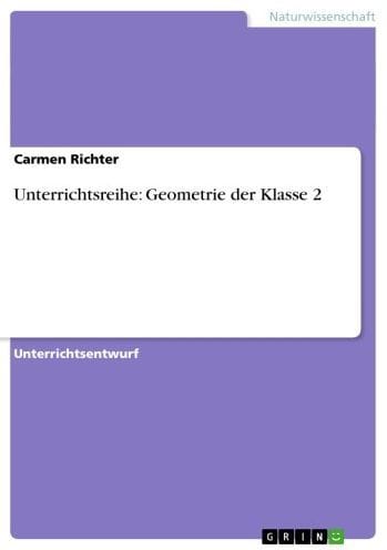 Unterrichtsreihe: Geometrie der Klasse 2
