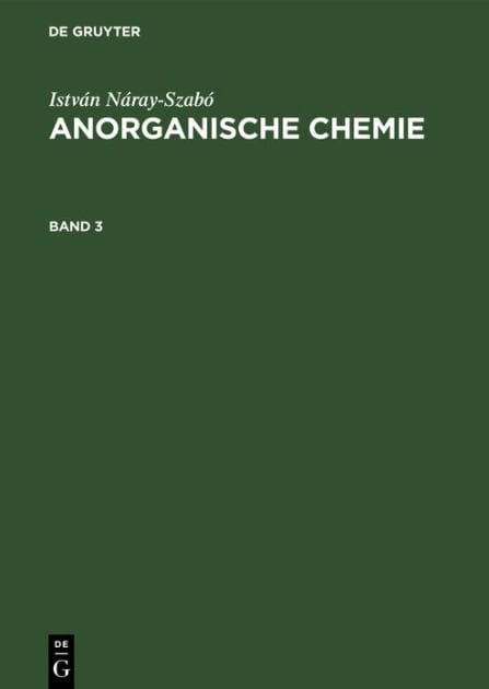 István Náray-Szabó: Anorganische Chemie. Band 3