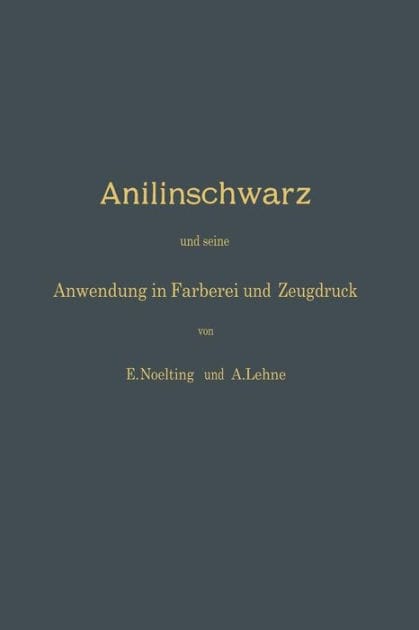 Anilinschwarz und seine Anwendung in Färberei und Zeugdruck