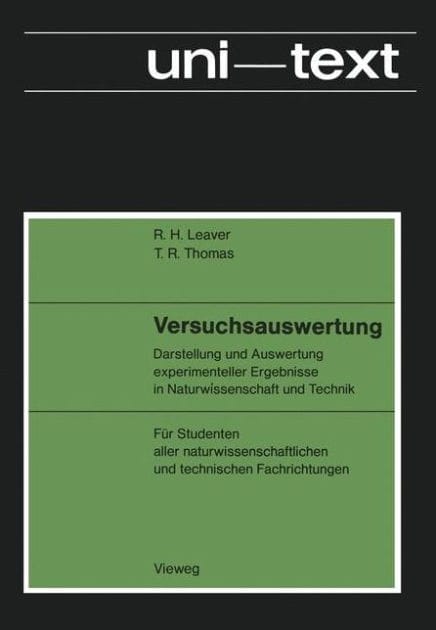 Versuchsauswertung: Darstellung und Auswertung experimenteller Ergebnisse in Naturwissenschaft und Technik; Für Studenten aller naturwissenschaftlichen und technischen Fachrichtungen
