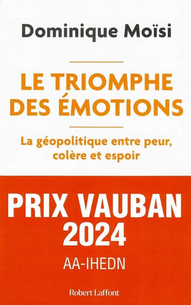 Le Triomphe des émotions - La géopolitique entre peur colère et espoir