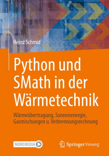Python und SMath in der Wärmetechnik: Wärmeübertragung, Sonnenenergie, Gasmischungen u. Verbrennungsrechnung