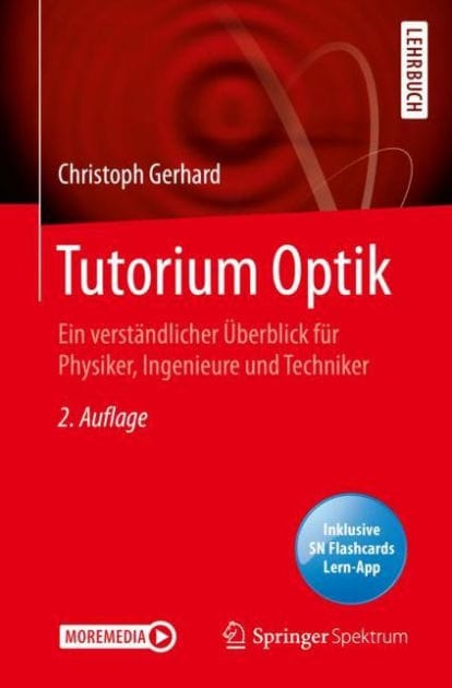 Tutorium Optik: Ein verständlicher Überblick für Physiker, Ingenieure und Techniker