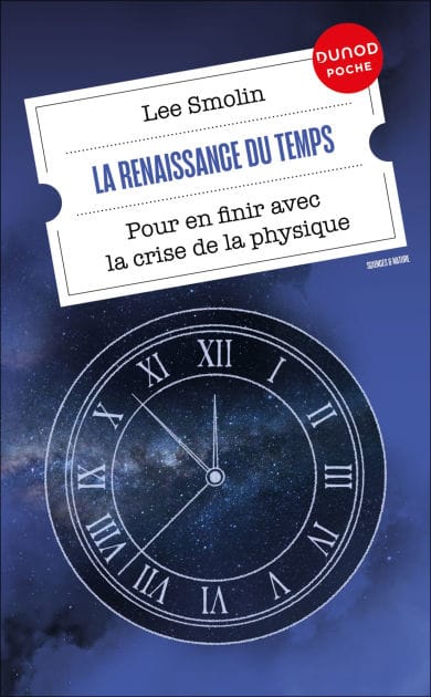 La renaissance du Temps: Pour en finir avec la crise de la physique