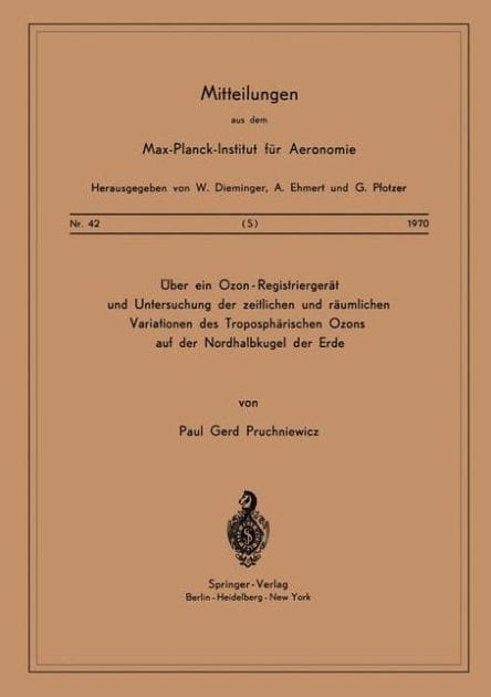 ï¿½ber ein Ozon - Registriergerï¿½t und Untersuchung der Zeitlichen und Rï¿½umlichen Variationen des Troposphï¿½rischen Ozons auf der Nordhalbkugel der Erde