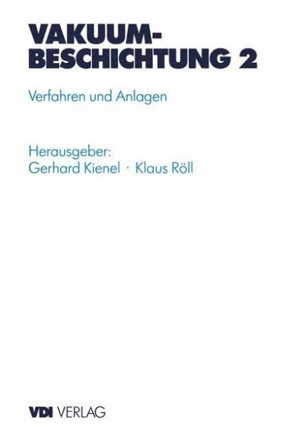 Vakuumbeschichtung: Verfahren und Anlagen
