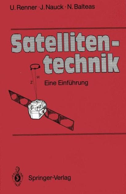Satellitentechnik: Eine Einfï¿½hrung