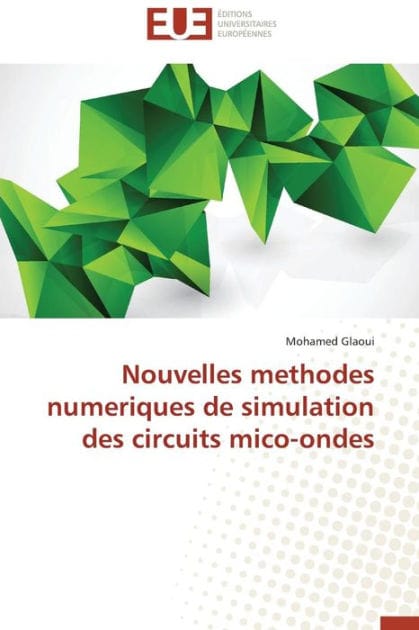 Nouvelles Methodes Numeriques de Simulation Des Circuits Mico-Ondes