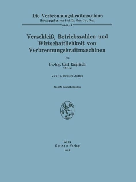 Verschleiï¿½, Betriebszahlen und Wirtschaftlichkeit von Verbrennungskraftmaschinen