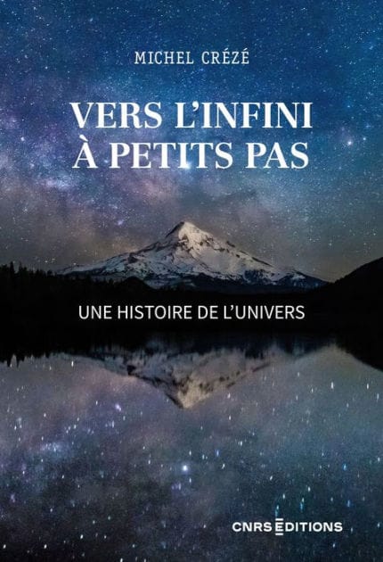 Vers l'infini à petits pas - Une histoire de l'Univers