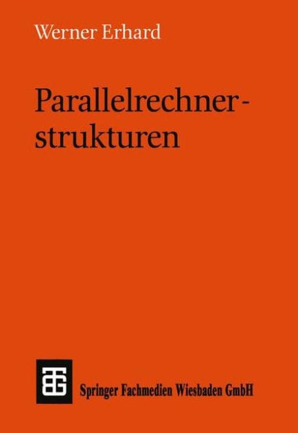 Parallelrechnerstrukturen: Synthese von Architektur, Kommunikation und Algorithmus