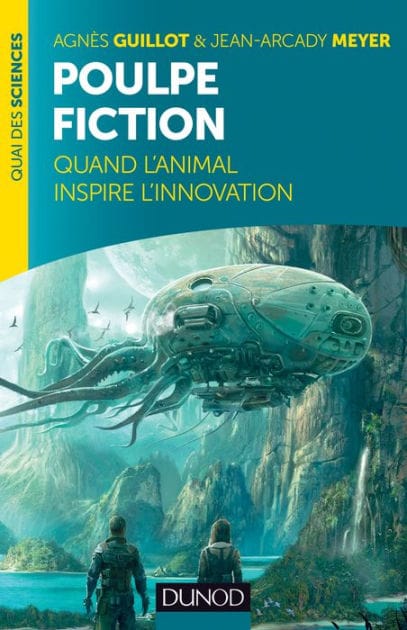 Poulpe fiction: Quand l'animal inspire l'innovation