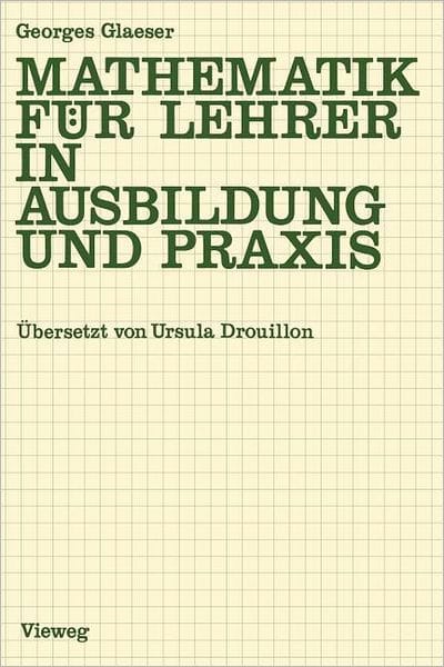 Mathematik für Lehrer in Ausbildung und Praxis