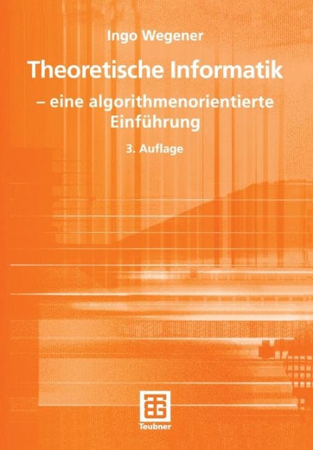 Theoretische Informatik: - eine algorithmenorientierte Einführung