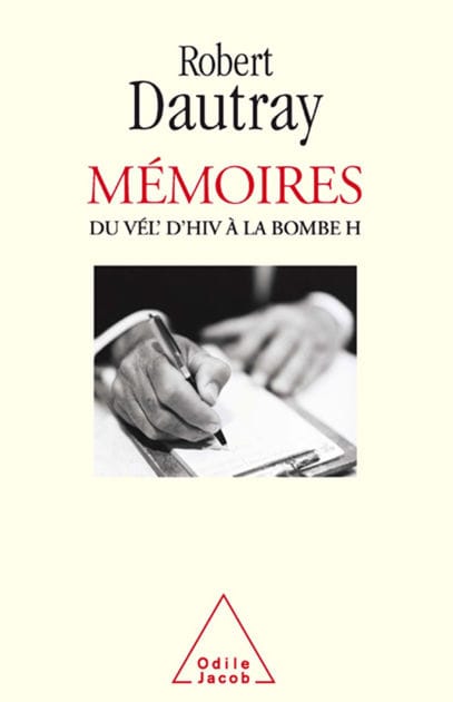 Mémoires: Du Vél d'Hiv à la bombe H