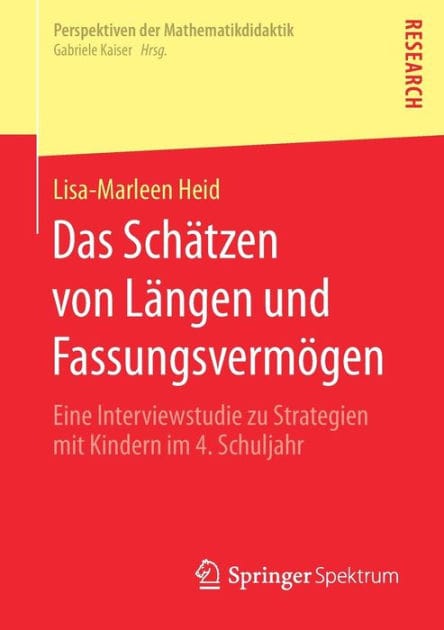 Das Schätzen von Längen und Fassungsvermögen: Eine Interviewstudie zu Strategien mit Kindern im 4. Schuljahr