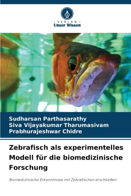 Zebrafisch als experimentelles Modell fï¿½r die biomedizinische Forschung