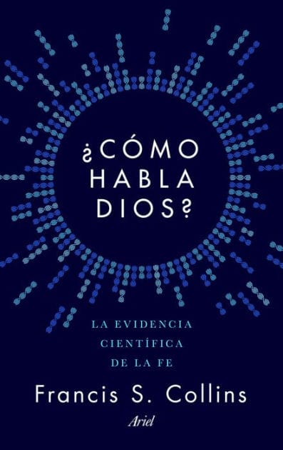 ¿Cómo habla Dios?: La evidencia científica de la fe
