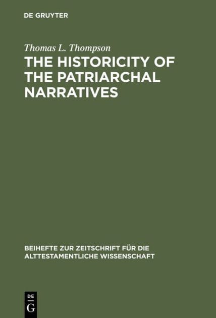 The Historicity of the Patriarchal Narratives: The Quest for the Historical Abraham