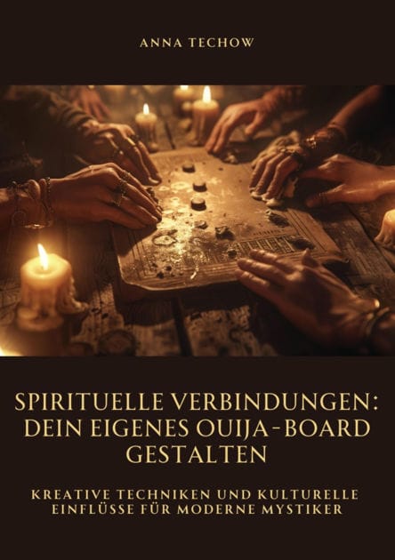 Spirituelle Verbindungen: Dein eigenes Ouija-Board gestalten: Kreative Techniken und kulturelle Einflüsse für moderne Mystiker